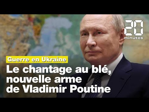 Guerre En Ukraine Le Chantage Au Ble Nouvelle Arme De Vladimir Poutine Youtube Guerre En Ukraine Le Chantage Au Ble Nouvelle Arme De Vladimir Poutine Youtube