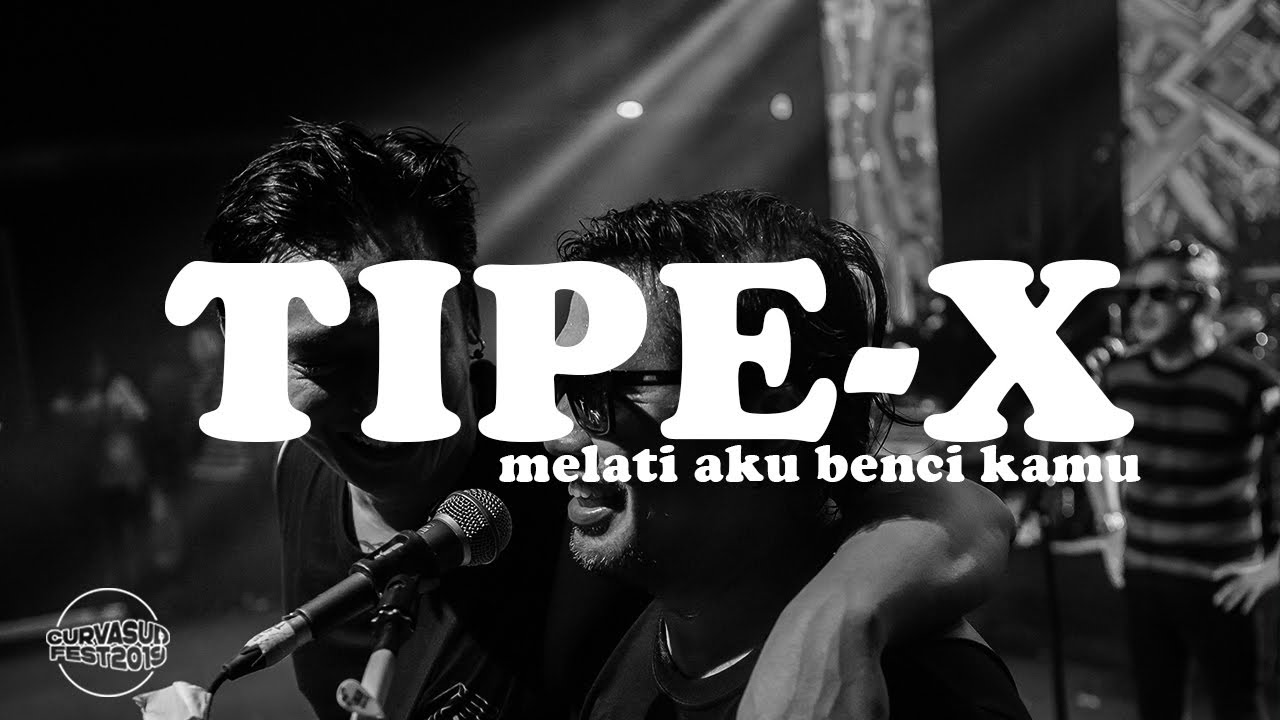 Tipe X - Melati Aku Benci Kamu Live at Curva Sud Fest 2019