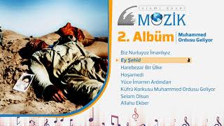 İslami Davet Müzik 2A2P - Ey Şehid