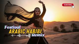 Habibi EDM Remix 2026 🎧 New Festival Drop