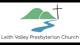 Leith Valley Presbyterian Church - Sunday 24th May 2026