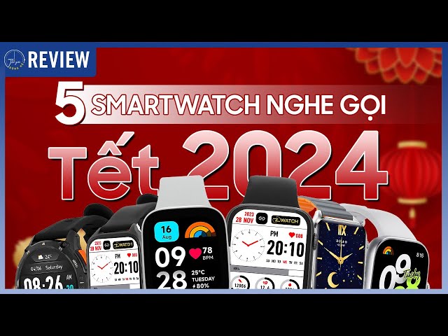 Top 5 Smartwatch nghe gọi giá rẻ dịp tết 2024! | Thế Giới Đồng Hồ