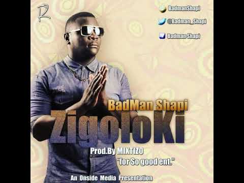 Badman Shapi - Zigoloki