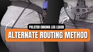 Alternate Leg Leash Routing | There's Another Way!