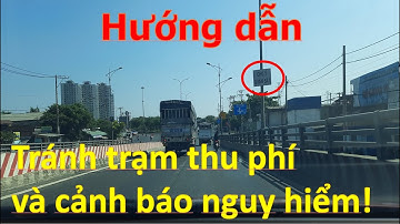 Điểm giao cắt nguy hiểm khi đi vô đường dẫn cao tốc, cách tránh trạm thu phí ở Hương Lộ 2