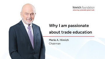 Why I am passionate about trade education? | Hinrich Foundation