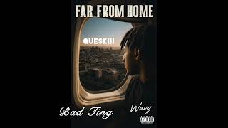 Bad Ting - Wavy X Queskiii