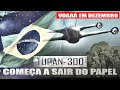 Drone BRASILEIRO Tupan 300, começa a se tornar realidade