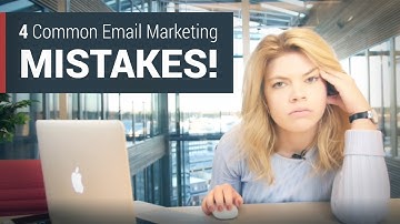 4 common email marketing mistakes (and how to avoid them)