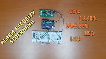 Alarm Security Sederhana (LDR, Laser, Buzzer, Led & LCD)