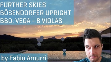 Bösendorfer Upright & BBO: Vega - 8 Violas: "Further Skies", Screencast by Fabio Amurri