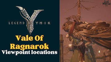 Vale Of Ragnarok Viewpoint locations Legend of YMIR Guide