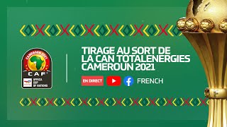 Tirage au sort de la CAN TotalEnergies Cameroun 2021