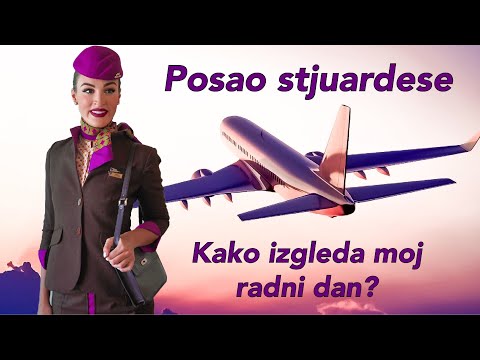 Video: Kako se zaposliti kao stjuardesa?