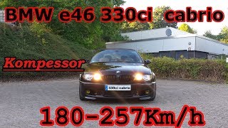 e46 330 cabrio 180-257 Km/h   im 6 Gang