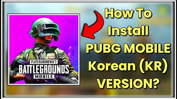 How To Download Or Install Pubg Mobile Korean (KR) and vetnam (vr) Version On Android | Install Pubg