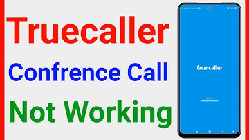 How To Fix Truecaller Confrence Call & Call Recording Option Not Working Problem