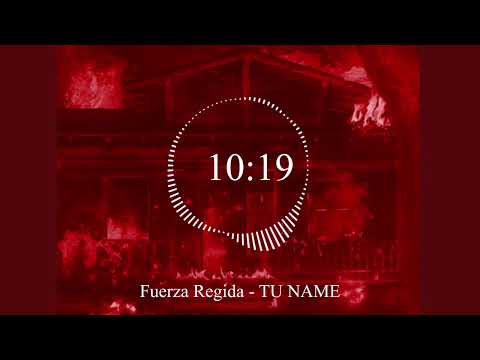 Fuerza Regida - TU NAME
