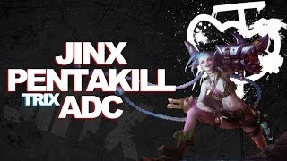 JINX PENTAKILL ADC | TRIXHD News