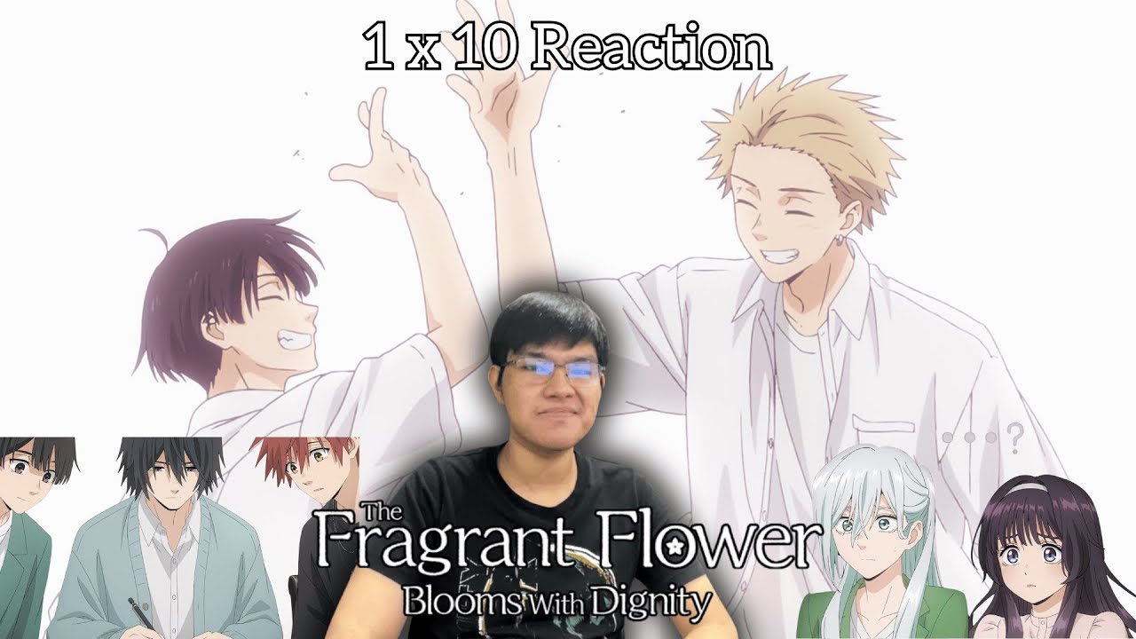 GROUP STUDY! The Fragrant Flower Blooms with Dignity Episode 10