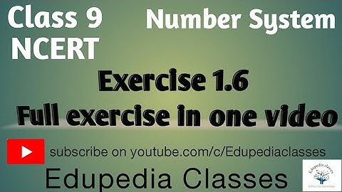 Ex 1.6 class 9 math chapter 1 (Number System) I Hints and Solution I full exercise