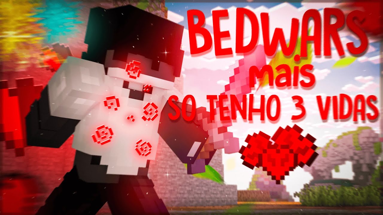 BEDWARS MAIS SÓ POSSO MORRER 3 VEZES - INSANO