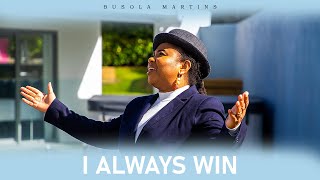 I Always Win | Busola Martins #vevo #win