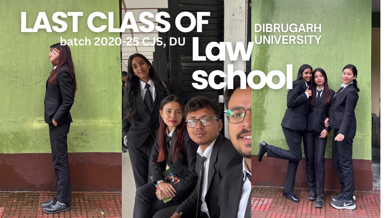 Last class | CJS(Law) 2020-25, Dibrugarh University 💌