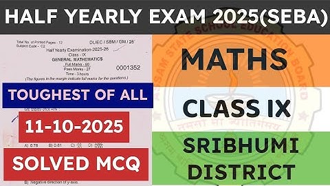 Class 9 Half yearly exam Maths question paper 2025 | General Maths | Sribhumi District | seba