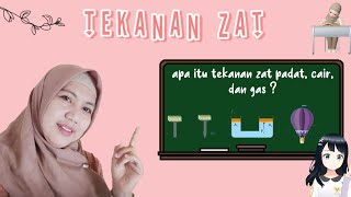Tekanan Zat ( Padat, Cair, dan Gas ) | IPA Terpadu | Nier Wana