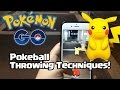 POKEBALL THROWING TECHNIQUES! POKÉMON GO PRO TIP NO 4