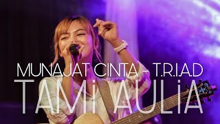 MUNAJAT CINTA - T.R.I.A.D TAMI AULIA