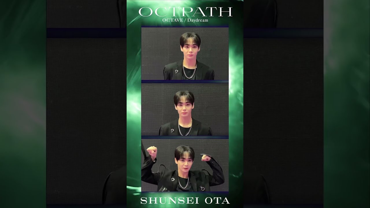SHUNSEI】#OCTPATH_OCTAVE #OCTPATH#太田駿静 #OtaShunsei - YouTube