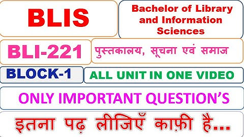 BLIS, (Bachelor of Library and Information Sciences), BLI-221, पुस्तकालय, सूचना एवं समाज, BLOCK-1