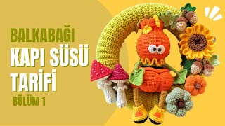 Balkabağı Kapı Süsü Tarifi Bölüm 1 Pumpkin Door Decoration Recipe Part 1
