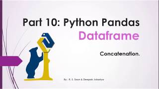 Part 10 : Python Pandas - Dataframe cancatinate()