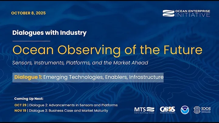 Dialogues with Industry: Ocean Observing of the Future - D1: Emerging Tech, Enablers, Infrastructure