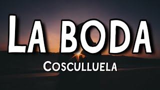 Cosculluela - La Boda (Letra/Lyrics)
