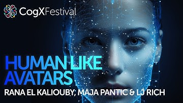 The symbiotic interaction of humans & AI: Maja Pantic, Rana el Kaliouby, LJ Rich | CogX Festival 