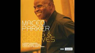 Video thumbnail of "Maceo Parker - Them That's Got"