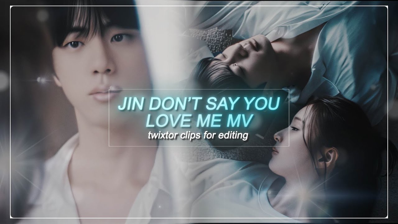 JIN - don't say you love me mv twixtor clips for editing (4K)