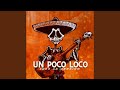 Un Poco Loco Sped Up (Remix)