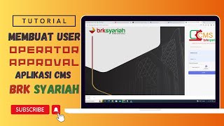 Membuat User Operator dan Approval Aplikasi CMS bank BRK Syariah