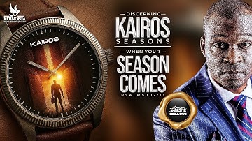 DISCERNING KAIROS SEASONS (WHEN YOUR SEASON COMES) with Apostle Joshua Selman