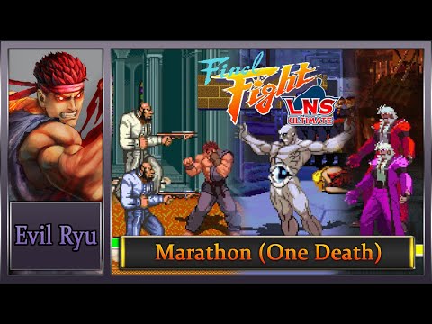 Final Fight LNS Ultimate V.04: Marathon [Hard Musou] – Evil Ryu (One Death)