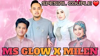 LIVE MS GLOW X MILEN MALAM INI SPESIAL COUPLE SO SWEET BANGET🤩❤️