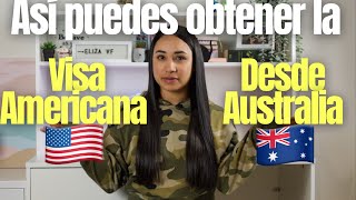 Pide la Visa AMERICANA en AUSTRALIA | Eliza VF