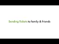 Sending Tickets to Family/Friends