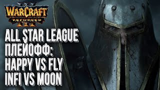 : [] Happy   Fly:  #2 Warcraft All Star League Warcraft 3 Reforged