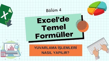 Excel Temel Formülleri 4 | YUVARLA, YUKARIYUVARLA, AŞAĞIYUVARLA, ÇİFT ve TEK Formülleri